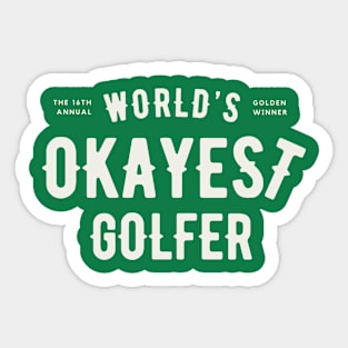 World's Okayest Golfer Sticker